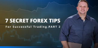 7 SECRET FOREX TIPS FOR SUCCESSFUL TRADING PART 2 7 SECRET FOREX TIPS FOR SUCCESSFUL TRADING PART 2