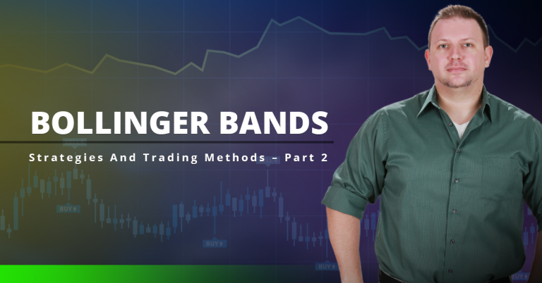 Bollinger Bands Strategies And Trading Methods – Part 2