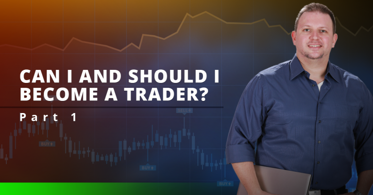 Can I and Should I Become A Trader?