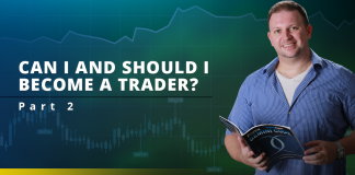 CAN I AND SHOULD I BECOME A TRADER? Part 2 CAN I AND SHOULD I BECOME A TRADER? Part 2