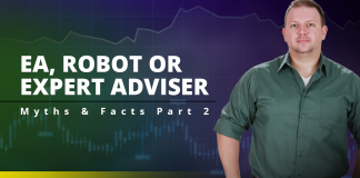 EA, Robot or Expert Adviser – Myths & Facts Part 2 EA, Robot or Expert Adviser - Myths & Facts Part 2