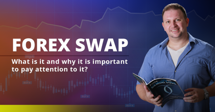 Forex Swap - what is it and why it is important to pay attention to it?