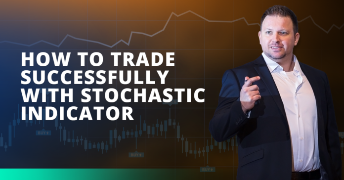 How To Trade Successfully With Stochastic Indicator