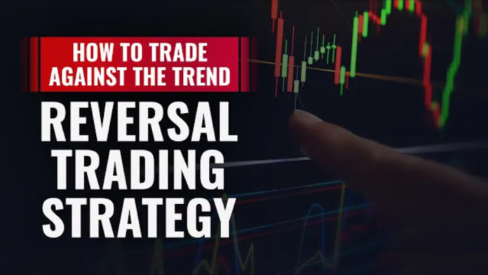 How To Trade Against The Trend - REVERSAL TRADING STRATEGY