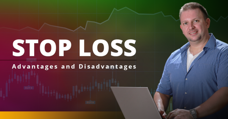 Stop Loss – Advantages and Disadvantages