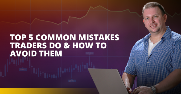 Top 5 Common Mistakes Traders Do & How To Avoid Them