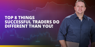 Top 8 Things Successful Traders Do Different Than You!