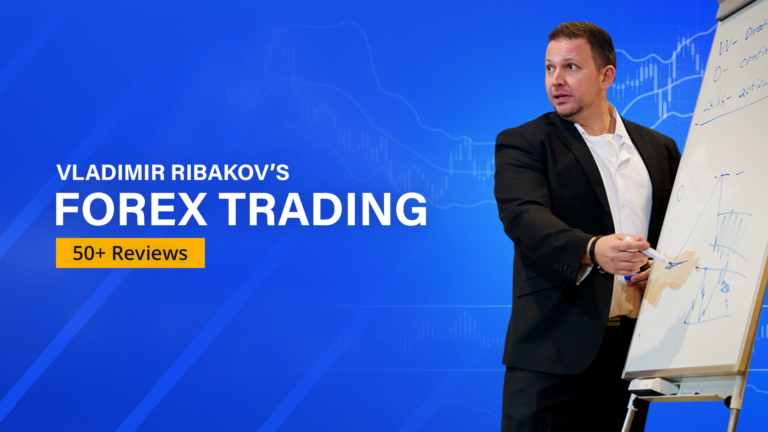 Vladimir Ribakov’s Forex Trading – A Culmination of 50+ User Reviews