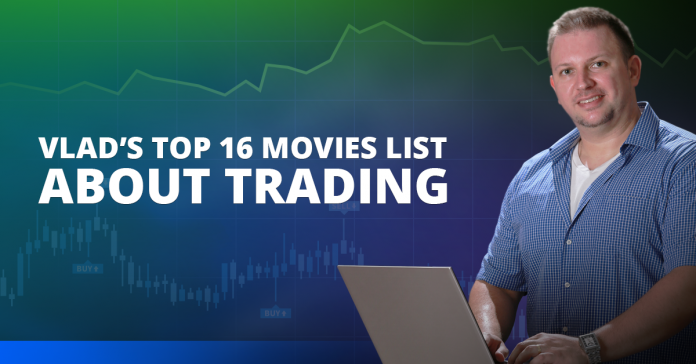 Vlad's Top 16 Movies List About Trading