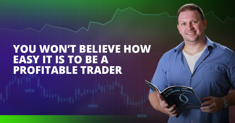 You Won’t Believe How Easy It Is To Be A Profitable Trader